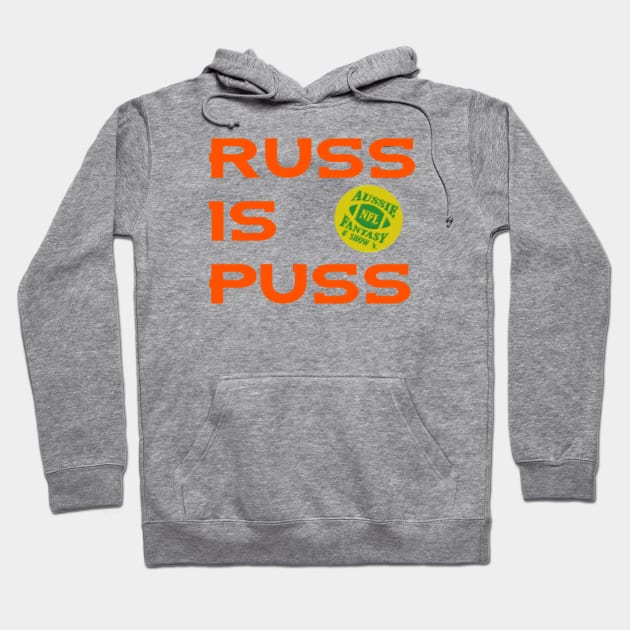 Russ is Puss Hoodie by Aussie NFL Fantasy Show